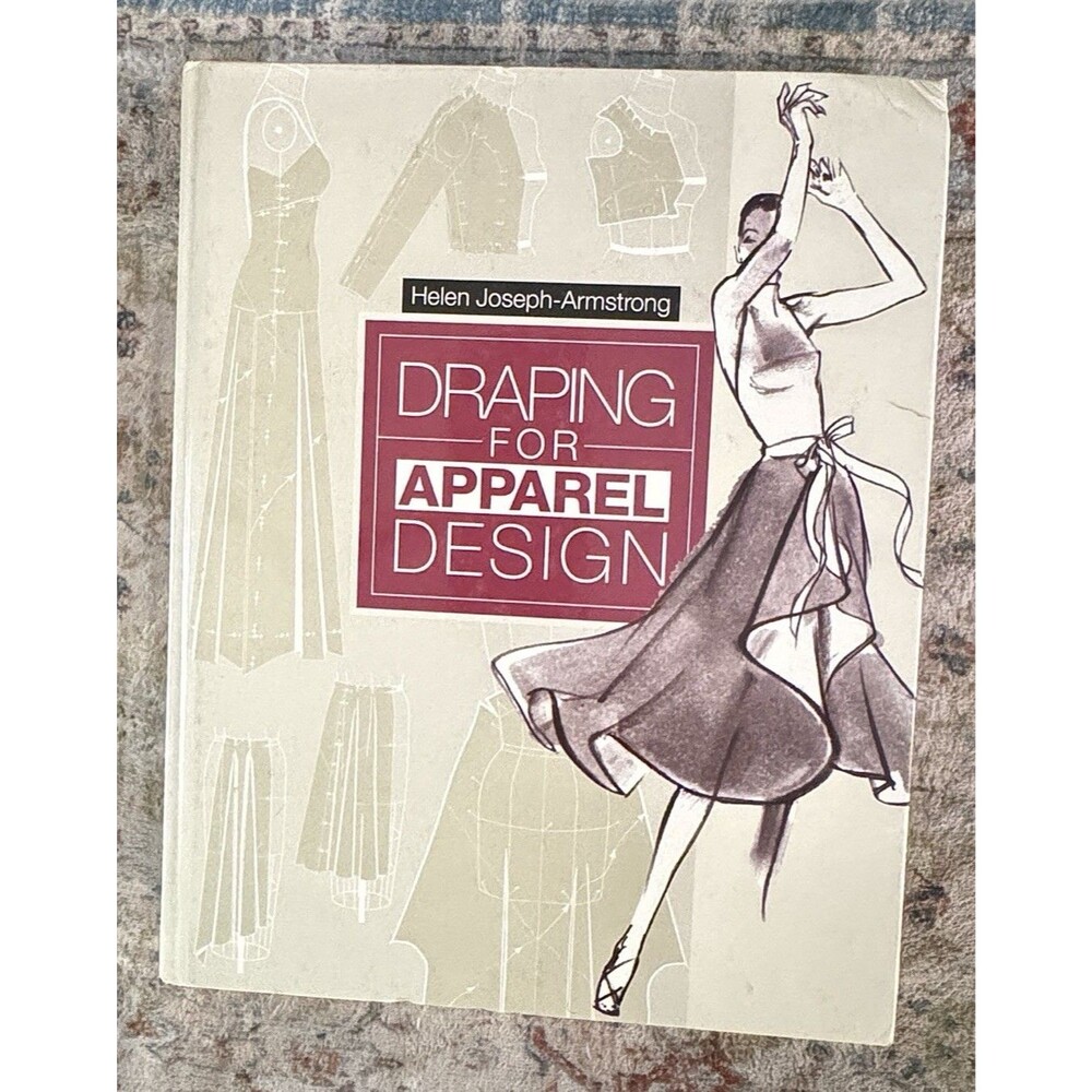 DRAPING FOR APPAREL DESIGN by Helen Joseph-Armstrong – Fashion / Dressmaking